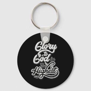 Glory To God In The Highest Luke 2_14 Praise Chris Key Ring