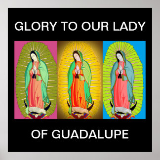 GLORY TO GUADALUPE POSTER