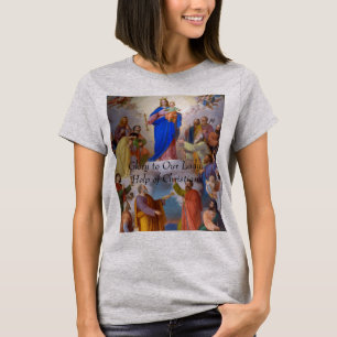 glory to Our Lady, Help of Christians T-Shirt