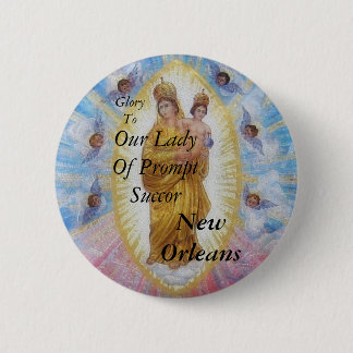 Glory To Our Lady Of Prompt Succour 6 Cm Round Badge
