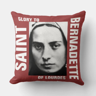 Glory To Saint Bernadette Of Lourdes Cushion