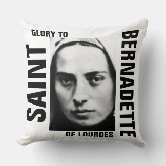 Glory To Saint Bernadette Of Lourdes Cushion