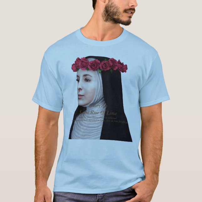 Glory To Saint Rose Of Lima T-Shirt (Front)