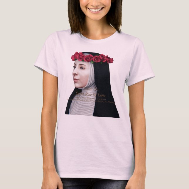 Glory To Saint Rose Of Lima T-Shirt (Front)