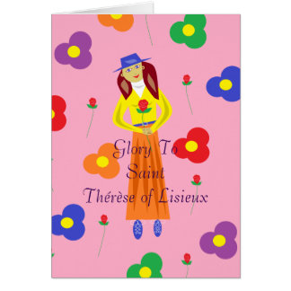 Glory To Saint Thérèse of Lisieux