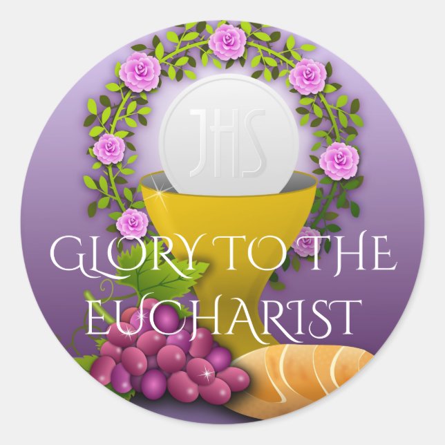 GLORY TO THE EUCHARIST CLASSIC ROUND STICKER (Front)