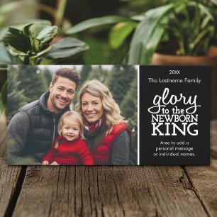 Glory to the Newborn King Black White - Photo Holiday Card