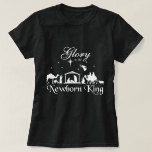 Glory to the Newborn King Christmas T-Shirt
