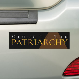 Glory to the Patriarchy Bumper Sticker