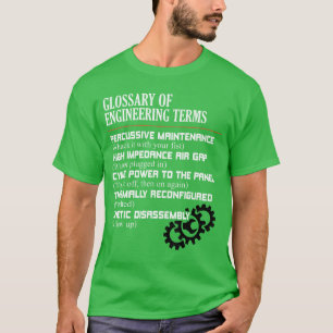 Glossary Of Engineeringerms Funny Engineer Definit T-Shirt