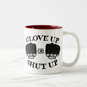 Glove Up or Shut Up Two-Tone Coffee Mug