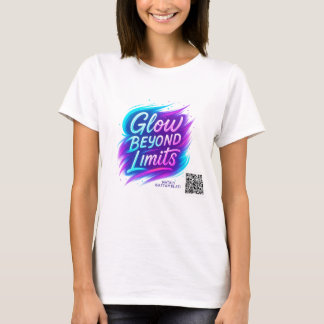 Glow Beyond Limits | Motivational Neon Quote Desig T-Shirt
