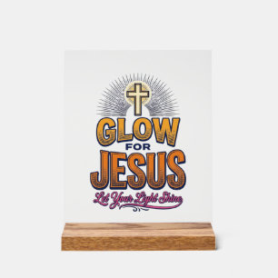 Glow for Jesus Let Your Light Shine Christian Desi Acrylic Sign