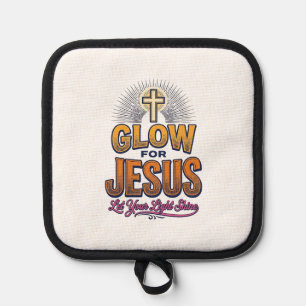 Glow for Jesus Let Your Light Shine Christian Desi Pot Holder
