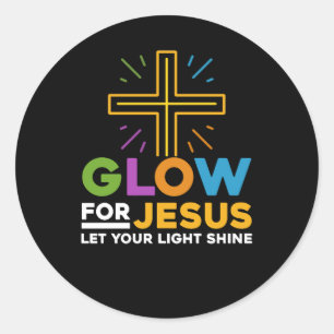Glow For Jesus Let Your Light Shine Faith Cross Ch Classic Round Sticker