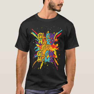 Glow Hard or Glow Home 70s & 80s Party Costume The T-Shirt