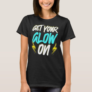 Glow Party 80s 90s Retro Theme Birthday T-Shirt