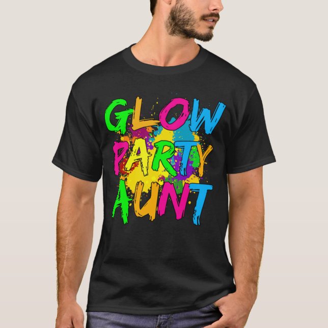 Glow Party Clothing Glow Party  Glow Party Aunt T-Shirt (Front)