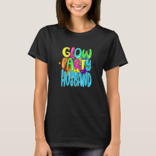 Glow Party Clothing Glow Party Glow Party Husband T-Shirt