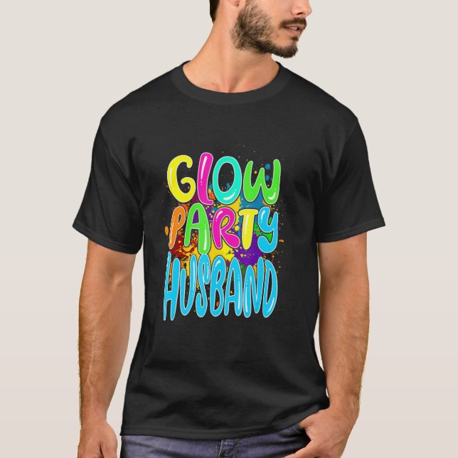 Glow Party Clothing Glow Party Glow Party Husband T-Shirt (Front)