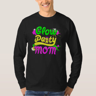 Glow Party Clothing Glow Party Glow Party Mum T-Shirt