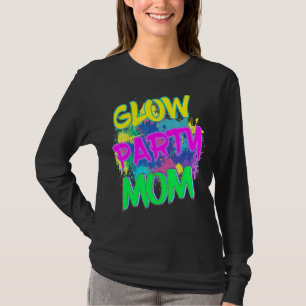 Glow Party Clothing Glow Party Glow Party Mum T-Shirt
