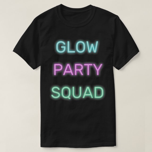 Glow Party Squad 80er Retro Party Team Glow Dance  T-Shirt (Design Front)