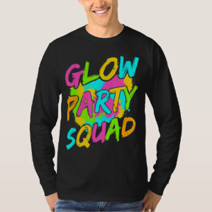 Glow Party Squad Let's Glow Crazy 80s Retro Costum T-Shirt