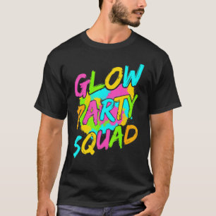 Glow Party Squad Let's Glow Crazy 80s Retro Costum T-Shirt
