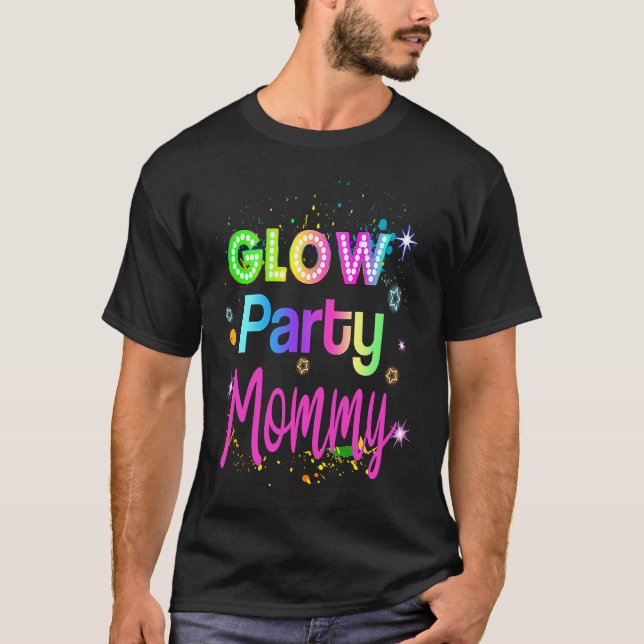 Glow Party Squad Mommy Paint Splatter Glow Party M T-Shirt (Front)