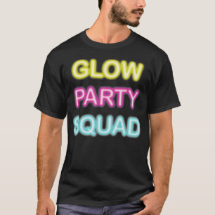 Glow Party Squad Shirt- Neon Glow Party Shirt Clas