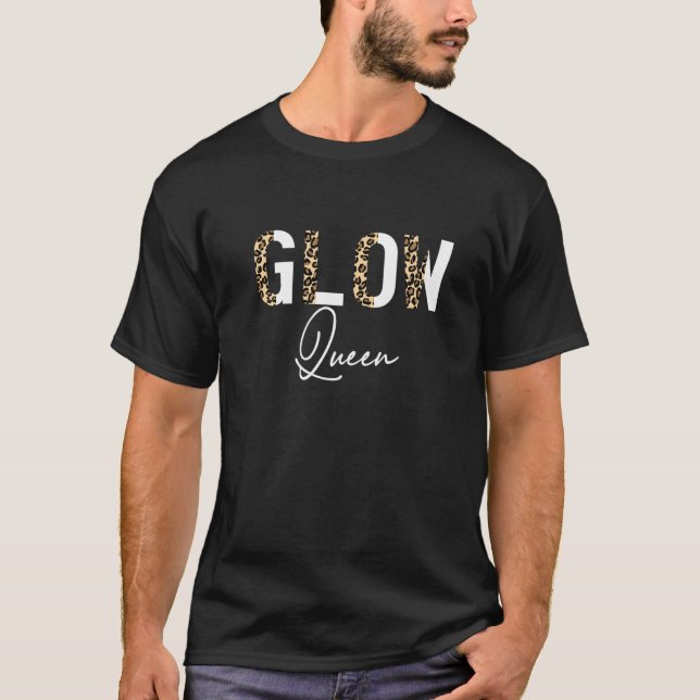 Glow Queen Highlighter Glowing Skin Esthetician   T-Shirt (Front)