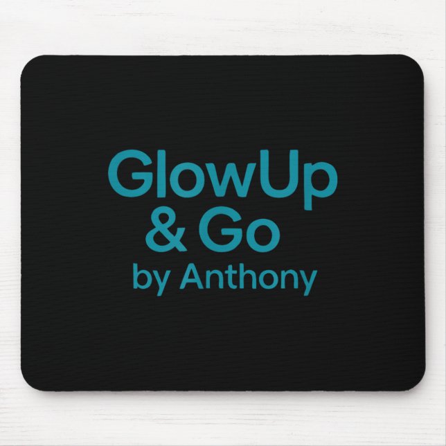 Glow Up And Go  Mouse Mat (Front)