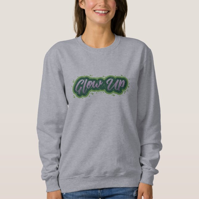 Glow Up Revolution Sweatshirt (Front)