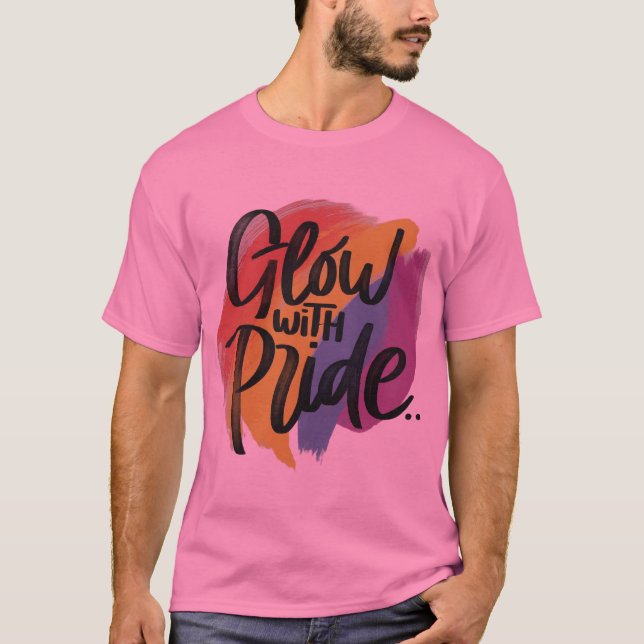 Glow With Pride T-Shirt (Front)