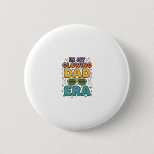 Glowing Dad Era Retro Sunglasses Dad Shirt Design_ 6 Cm Round Badge