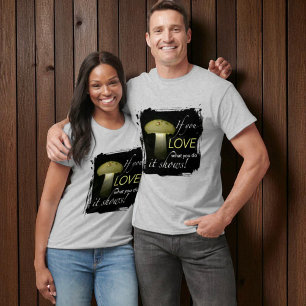 Glowing Mushroom Solar Light Inspirational Quote T-Shirt