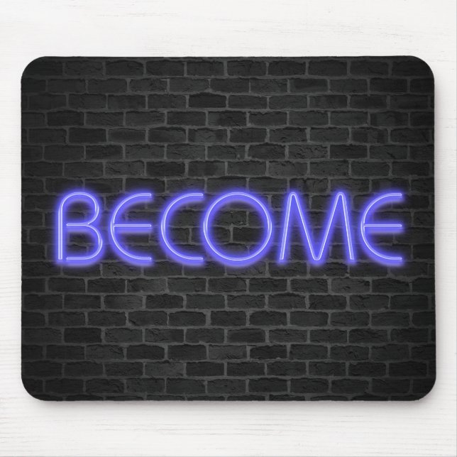 glowing neon BECOME sign on brick Mouse Mat (Front)