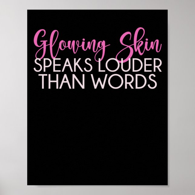Glowing Skin Speaks Quote Skin Lover Est Poster (Front)