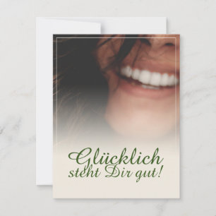 Glücklich steht Dir gut!
