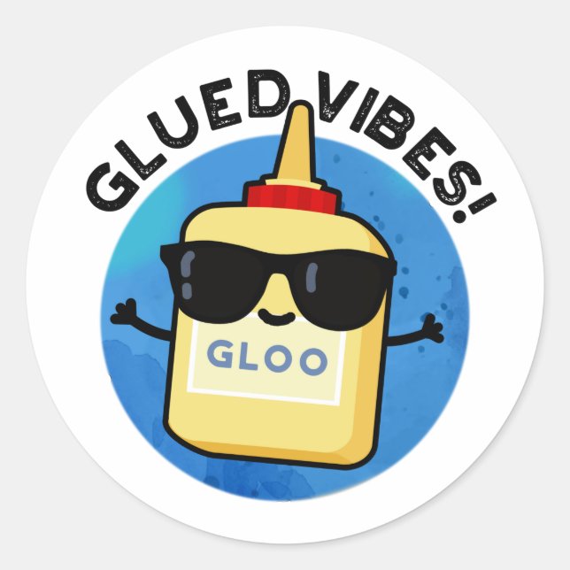 Glued Vibes Funny Glue Pun  Classic Round Sticker (Front)