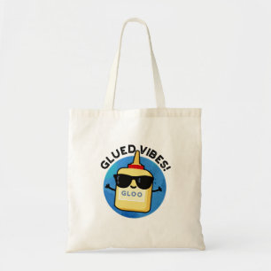 Glued Vibes Funny Glue Pun Tote Bag