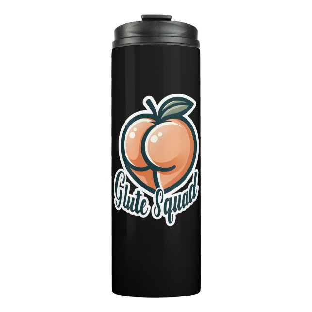 Glute Squad Peach Butt Glutes Gym Fitness Thermal Tumbler (Front)