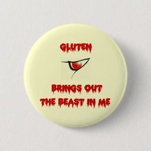 Gluten Brings Out The Beast In Me 6 Cm Round Badge