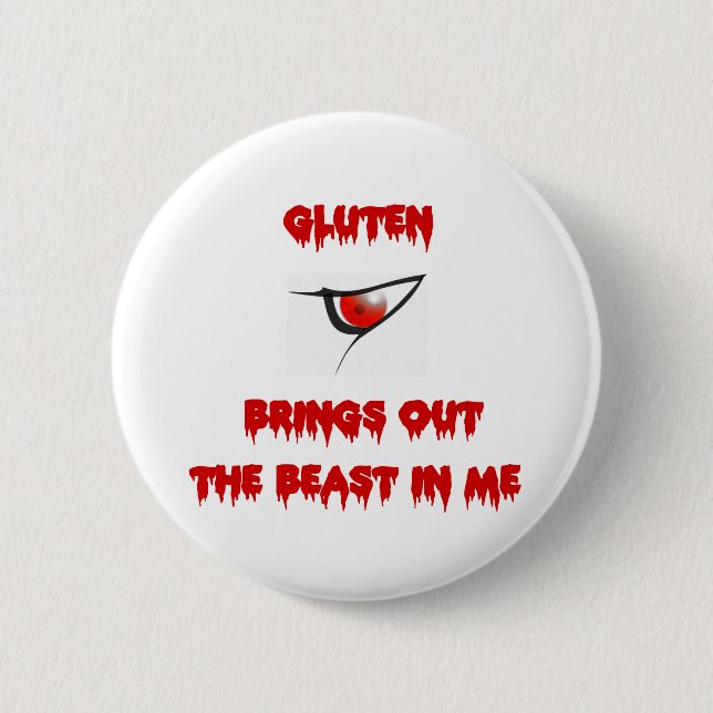 Gluten Brings Out The Beast In Me 6 Cm Round Badge (Front)