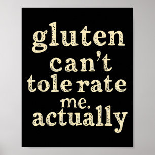 Gluten Can't Tolerate Me, Actually Funny  Poster