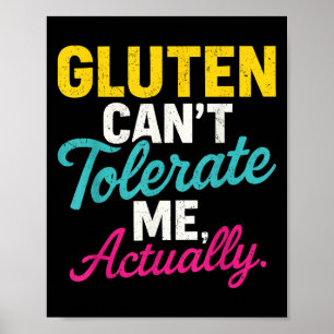 Gluten Can't Tolerate Me, Actually _ Gluten Anti G Poster