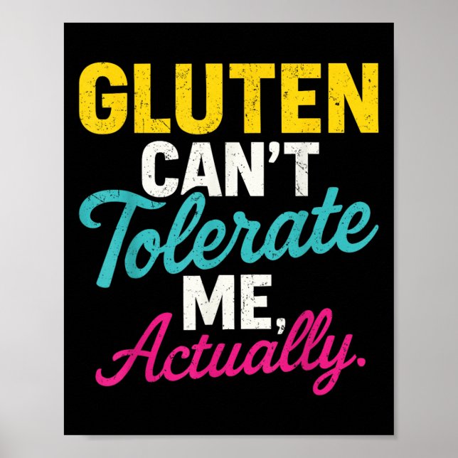 Gluten Can't Tolerate Me, Actually _ Gluten Anti G Poster (Front)