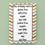 Gluten Dairy Sugar Soy Carb Free Funny Birthday Card<br><div class="desc">This design was created though digital art. It may be personalised in the area provide or customising by choosing the click to customise further option and changing the name, initials or words. You may also change the text colour and style or delete the text for an image only design. Contact...</div>
