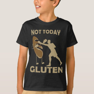 Gluten Free Funny Not Today Gluten T-Shirt